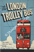 Book cover of The London Trolley Bus by DRYHURST, Michael